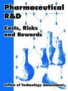 Pharmaceutical R and D: Costs, Risks and Rewards - Office of Technology Assessment