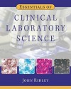 Essentials of Clinical Laboratory Science - John Ridley