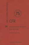 Code of Federal Regulations Title 24, Housing and Urban Development, Parts 7001699, 2013 - National Archives and Records Administration