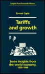 Tariffs and Growth: Some Illustrations from the World Economy, 1850-1940 - Forrest Capie