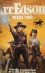 Texas Trio - J.T. Edson