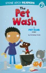 The Pet Wash: A Pet Club Story - Gwendolyn Hooks, Mike Byrne
