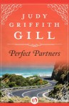 Perfect Partners - Judy Griffith Gill