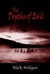 The Depths Of Evil - Nick Wilgus