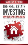 The Real Estate Investing Wholesale Manual: A Step By Step Guide To Real Estate Entrepreneurship - Stephanie Jenkins, Stacey Mathis