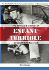 Enfant Terrible: The Times and Schemes of General Elliott Roosevelt - Chris Hansen