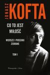 Co to jest miłość. Tom 1 - Jonasz Kofta