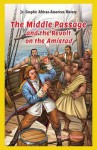 The Middle Passage and the Revolt on the Amistad - Susan K Baumann