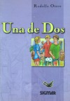 Una de Dos - Rodolfo Otero, Alfredo Flores