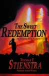 The Sweet Redemption: An Inspector Korg Mystery - Tom Stienstra