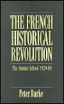 The French Historical Revolution (Key Contemporary Thinkers) - Peter Burke