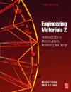 Engineering Materials 2: An Introduction to Microstructures, Processing and Design - Michael Ashby, David R. Jones