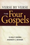 Verse by Verse: The Four Gospels - Andrew C. Skinner, Kelly Ogden