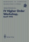 IV Higher Order Workshop, Banff 1990: Proceedings of the IV Higher Order Workshop, Banff, Alberta, Canada 10 14 September 1990 - Graham Birtwistle