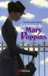 Le retour de Mary Poppins (Mary Poppins #2) - P.L. Travers, Thierry Beauchamp