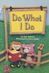 Reading 2000 Leveled Reader 1.12a Do What I Do - Nat Gabriel