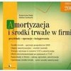 Amortyzacja i środki trwałe w firmie : amortyzacja środków trwałych w leasingu, składnik majątkowy o wartości powyżej 3.500 zł - kosztem, sprzedaż środka trwałego przed upływem 5 lat, amortyzacja budynków, remont, modernizacja, ulepszenie, wewnątrzwspólno - Katarzyna Duda