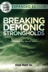 Breaking Demonic Strongholds: Defeating the Lies of Satan - Don Nori Sr.