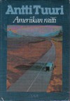 Ameriikan raitti - Antti Tuuri