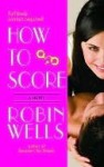 How to Score - Robin Wells