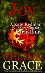 Joy: A Kate Redman Short Story for Christmas - Celina Grace