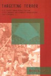 Targeting Terror: U.S. Policy Toward Middle Eastern State Sponsors and Terrorist Organizations, Post-September 11 - Matthew Levitt