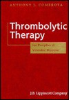 Thrombolytic Therapy For Peripheral Vascular Disease - Anthony J. Comerota