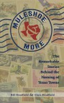 Muleshoe and More: The Remarkable Stories Behind the Naming of Texas Towns - Bill Bradfield, Clare Bradfield