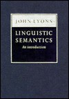 Linguistic Semantics: An Introduction - John Lyons