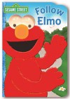 Sesame Street Follow Elmo - Sarah Albee, Tom Leigh