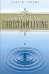 Contagious Christian Living - Joel R. Beeke, Geoffrey Thomas