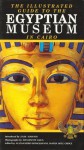 Illustrated Guide to the Egyptian Museum - Alessandro Bongioanni, Araldo De Luca, Maria Sole Croce