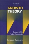 Growth Theory: Solow and His Modern Exponents - Dipankar Dasgupta