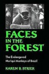 Faces in the Forest - Karen Strier