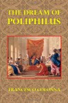 The Dreams of Poliphilus - Francesco Colonna, J. W. Appell