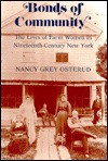 Bonds of Community: The Lives of Farm Women in Nineteenth-Century New York - Nancy Grey Osterud