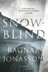 Snowblind: A Thriller - Ragnar Jonasson