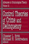 Control Theories of Crime and Delinquency - Chester Britt, Michael Gottfredson