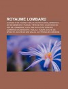 Royaume Lombard: Hugues III de Tours Et de La Haute Alsace, Grimoald Ier de B N Vent, Pandulf T Te de Fer, Couronne de Fer de Lombardie - Source Wikipedia