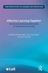 Affective Learning Together: Social and emotional dimensions of collaborative learning (New Perspectives on Learning and Instruction) - Michael Baker, Jerry Andriessen, Sanna Jxe4rvelxe4