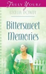 Bittersweet Memories (Truly Yours Digital Editions) - Cecelia Dowdy