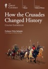 How the Crusades Changed History - Philip Daileader