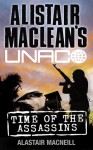 Alistair MacLean’s UNAC: Time of the Assassins (UNACO) - Alistair MacLean