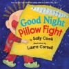 Good Night Pillow Fight - Sally Cook