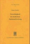 Gerechtigkeit im modernen Austauschvertrag: Die theoretischen Grundlagen der Vertragsgerechtigkeit und ihr praktischer Einfluß auf Auslegung, Ergänzung und Inhaltskontrolle des Vertrages - Jürgen Oechsler