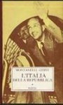 L'Italia della Repubblica: 2 giugno 1946-18 aprile 1948 - Indro Montanelli, Mario Cervi