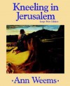 Kneeling in Jerusalem - Ann Weems