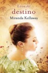 Ecos del destino - Miranda Kellaway