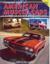 Standard Guide to American Muscle Cars - John A. Gunnell, Ron Kowalke