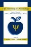 The Teaching of Psychology: Essays in Honor of Wilbert J. McKeachie and Charles L. Brewer - Stephen F Davis, William Buskist